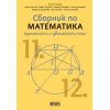 ​Сборник по математика за 11. и 12. клас, издателство Бг учебник​, автори Коста Коларов, Христо Лесов, Петко Петков, Мариана Петкова, Петко Арнаудов, Людмила Арнаудова, Нели Хинова, Ганка Симеонова