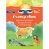 ​Пъстър свят. Да учим по-лесно български език и литература. 6 – 7 години, издателство Просвета​, автори Божидар Ангелов, Пенка Вълчева