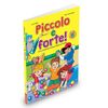 ​Piccolo e forte! Курс Б (5-7 години) + аудио CD, издателство Edilingua, автори Maria Carla Borgogni, Lucia Maddii