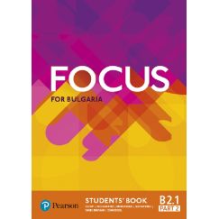 Учебник Focus B 2.1 Part 2, издателство Pearson, автори Sue Kay, Yaughan Jones, Monica Berlis