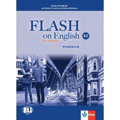 Учебна тетрадка „Flash on English for Bulgaria”, A2, издателство Klett, автори Jennie Humphries, Nikolina Tsvetkova, Maria Metodieva