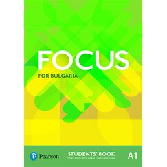 Учебник „Focus for Bulgaria”, А1, издателство Pearson, автори Patricia Reilly, Marta Uminska, Bartosz Michalowski