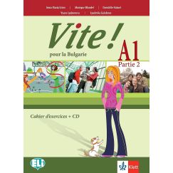 Учебна тетрадка „Vite! Pour lа Bulgarie”, A1, Partie, издателство Klett, автори Anna Maria Crimi, Domitille Hatuel, Lyudmila Galabova, Vyara Lyubenova