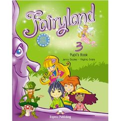 Fairyland 3 - Pupil's Book на издателство Express Publishing с автори Jenny Dooley, Virginia Evans