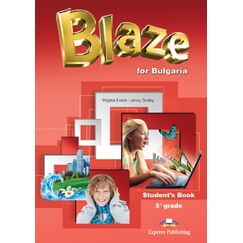 ​Blaze for Bulgaria 5th Grade Student's Book, издателство Express Publishing, автор Jenny Dooley