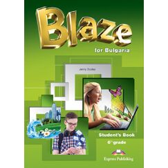 ​Blaze for Bulgaria 6th Grade Student's Book, издателство Express Publishing, автор Jenny Dooley