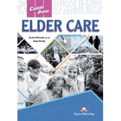 ​Career Paths: Elder Care - Student's Book (with Digibooks App), издателство Express Publishing, автори Sandra Michaels, BSN, RN, Jenny Dooley