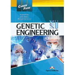 ​Career Paths: Genetic Engineering - Student's Book (with Digibooks App), издателство Express Publishing, автори Virginia Evans, Jenny Dooley, Elizabeth Norton PhD