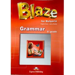 ​Blaze for Bulgaria 5th Grade Grammar, издателство Express Publishing, автор Jenny Dooley