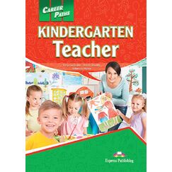 ​Career Paths: Kindergarten Teacher - Student's Book (with Digibooks App), издателство Express Publishing, автори Virginia Evans,Jenny Dooley,Rebecca Minor