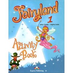 Fairyland 1 - Activity Book на издателство Express Publishing с автори Jenny Dooley, Virginia Evans