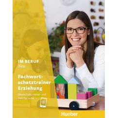 ​Im Beruf NEU: Deutsch als Fremd- und Zweitsprache / Fachwortschatztrainer Erziehung, издателство Hueber​