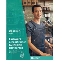 ​Im Beruf NEU: Deutsch als Fremd- und Zweitsprache / Fachwortschatztrainer Küche und Restaurant, издателство Hueber