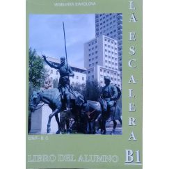 La Escalera B1 Libro Del Alumno, Учебник по испански език, ниво B1, издателство Елит - В. С.​, автор Веселинка Сяколова