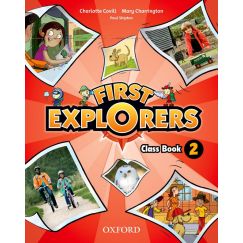 ​First Explorers Level 2 - Class Book, издателство Oxford, ​автори Charlotte Covill, Mary Charrington, Paul Shipton