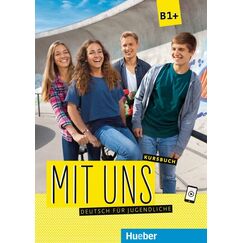 ​Mit uns B1+ Kursbuch, издателство Hueber​
