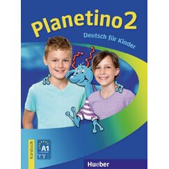 ​Planetino 2 Kursbuch, издателство Hueber​, автори Gabriele Kopp, Siegfried Büttner, Josef Alberti