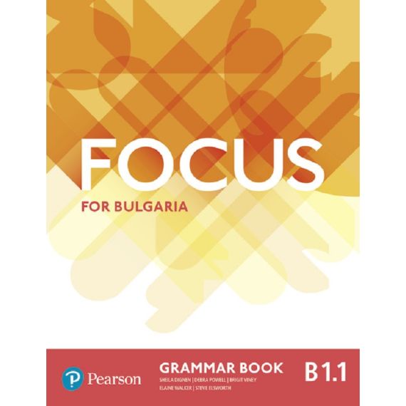 Граматика Focus for Bulgaria B1.1 Grammar Book Pearson