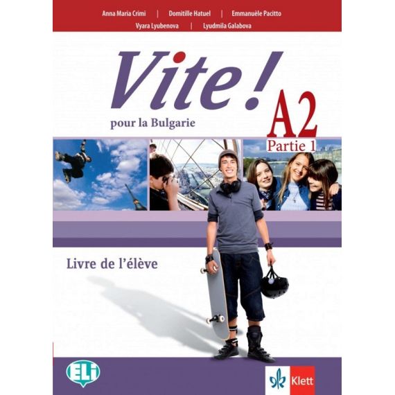 Vite! Pour la Bulgarie - ниво A2 partie 1: Учебник по френски език за 11. клас, Клет