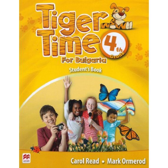 Tiger Time for Bulgaria: Учебник по английски език за 4. клас, издателство Macmillan, автори Carol Read, Mark Ormerod