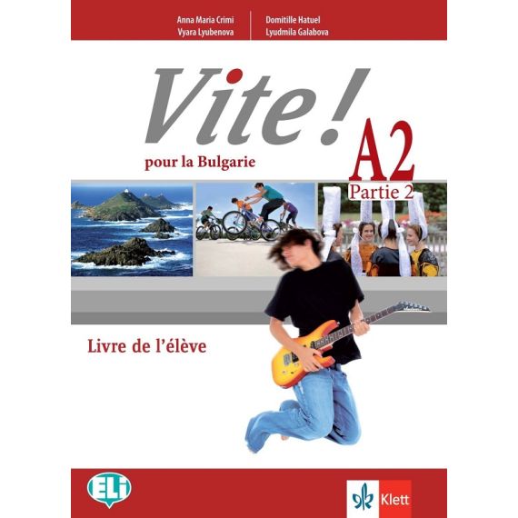 Vite! Pour la Bulgarie A2 Parte 2 Livre de l’eleve