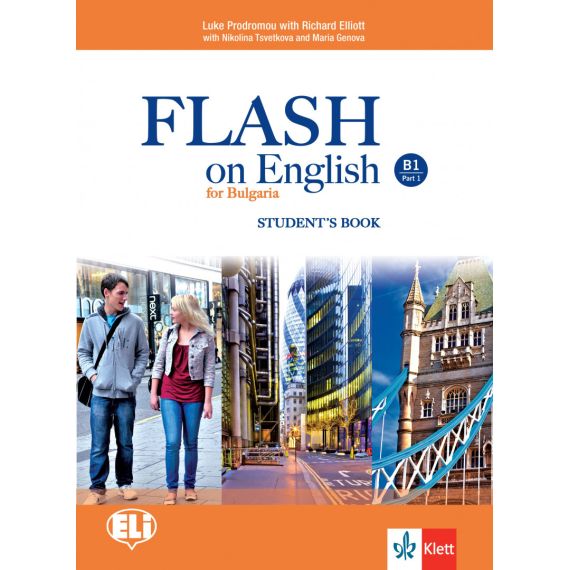 Учебник „FLASH on English for Bulgaria”, B1, Part 1, издателство Клет, автори Luke Prodromou, Borsata.net