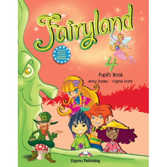 Fairyland 4 - Pupil's Book на издателство Express Publishing с автори Jenny Dooley, Virginia Evans