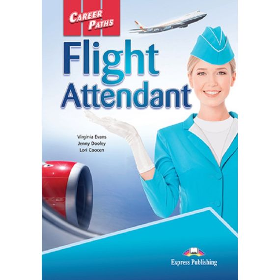 ​Career Paths: Flight Attendant - Student's Book (with Digibooks Application), издателство Express Publishing​, автори Virginia Evans,Jenny Dooley,Lori Coocen