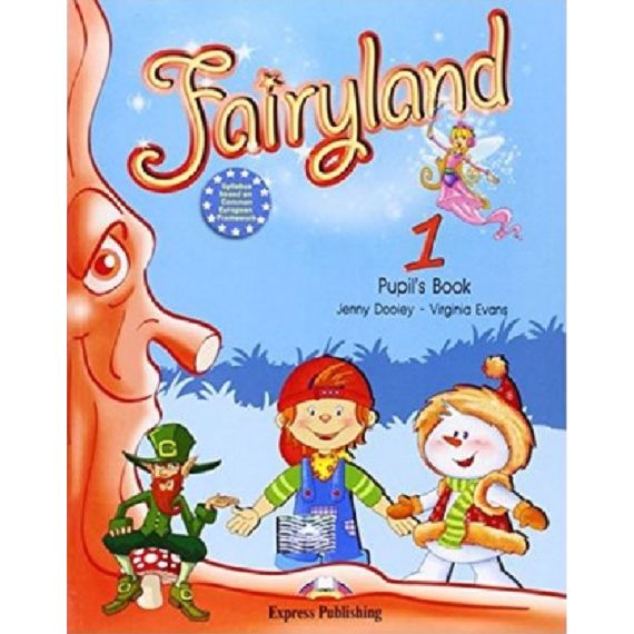 Fairyland 1 - Pupil's Book на издателство Express Publishing с автори Jenny Dooley, Virginia Evans