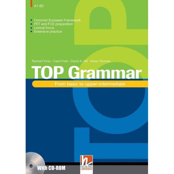 Top Grammar From basic to upper-intermediate, издателство Helbling Languages, автори Rachel Finnie, Carol Frain, David A. Hill, Karen Thomas