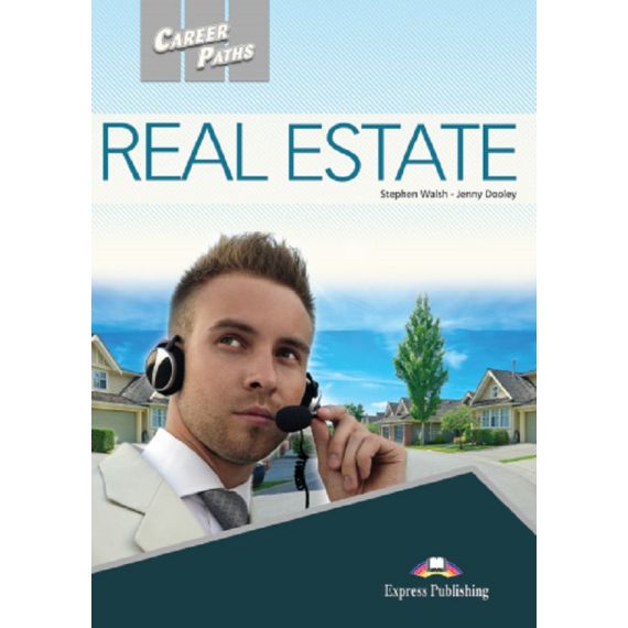 ​Career Paths: Real Estate - Student's Book (with Digibooks App) издателство Express Publishing​, автори Stephen Walsh - Jenny Dooley