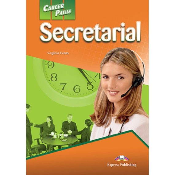 ​Career Paths: Secretarial - Student's Book (with Digibooks App), издателство Express Publishing​, автор Virginia Evans