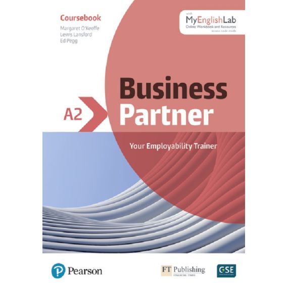 ​Business Partner A2, учебник с електронна учебна тетрадка, издателство Pearson​, автори Margaret O'Keefe, Lewis Lansford, Ed Pegg