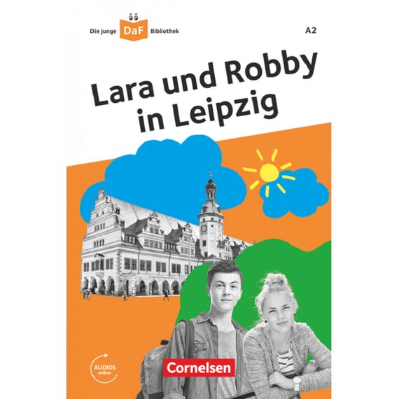 ​Lara und Robby in Leipzig А2 / Die junge DaF-Bibliothek, издателство Cornelsen​