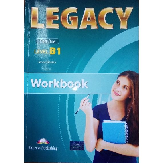 Учебна тетрадка „Legacy”, B1, part 1, издателство Express Publishing, автори Jenny Dooley