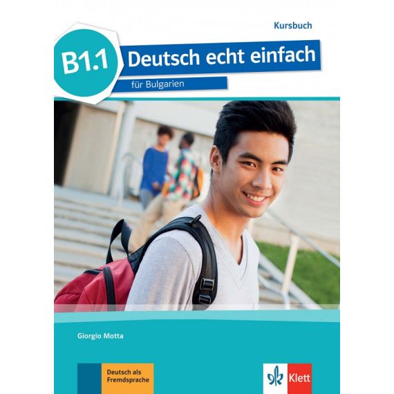 ​Учебник „Deutsch echt einfach fur Bulgarien”, B1.1, издателство Klett, автори Giorgio Motta